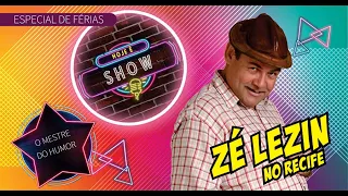 HOJE É SHOW - ZÉ LEZIN