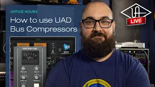 How to Choose and Use UAD Bus Compressors - UA Office Hours #108