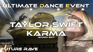 Future Rave ♫ Taylor Swift - Karma (GR1NDU Edit)