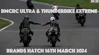 BMCRC Thunderbike Ultra & Thunderbike Extreme Brands Hatch 16th March 2024