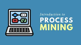 Introduction to Process Mining