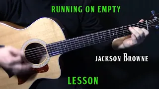 how to play "Running On Empty" on guitar by Jackson Browne | acoustic live version | lesson tutorial