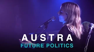 Austra | Future Politics | First Play Live
