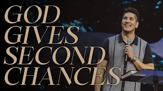 God Gives Second Chances | Pastor Luke DiBenedetto