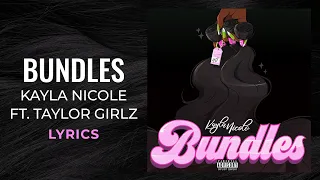 Kayla Nicole - Bundles ft. Taylor Girlz (LYRICS) "Go bad b*tch go bad b*tch go" [Tik Tok Song]