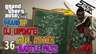 GTA 5 GrandRP - 36.Rész (Új UPDATE! Iskola.. Autók, Battle Pass, Bunker, stb..) - Stark LIVE