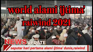 Bayan Terbaru | ijtima' alami dunia Raiwind 2021