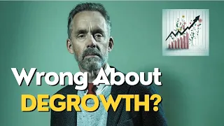 Jordan Peterson Doesn't Understand Degrowth