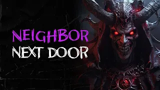 The Neighbor Next Door | Campfire horror stories | Creepypasta
