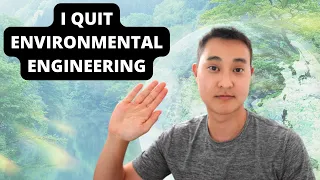 Why I Quit My Job as an Environmental Engineer