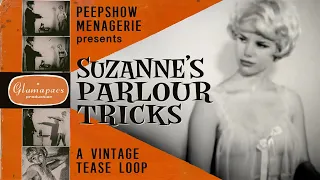 Suzanne's Parlour Tricks - A Vintage Tease Loop (UK, 1958)