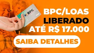 Liberado Empréstimo  BPC/LOAS  até R$ 17.000,00.  Saiba detalhes! Entenda como é Seguro e Rápido!