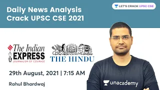 Daily News Analysis | 29-August-2021 | Crack UPSC CSE 2021 | Rahul Bhardwaj