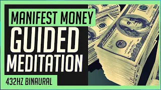 Manifest Money INSTANTLY Guided Meditation (6 Techniques) Neville Goddard Style 432Hz Binaural