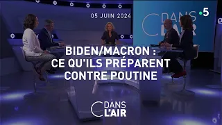 Biden/Macron : ce qu'ils préparent contre Poutine #cdanslair 06.06.2024