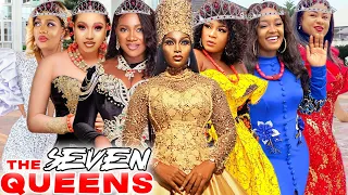 THE SEVEN QUEENS COMPLETE MOVIE - QUEEN NWOKOYE/DESTINY ETIKO/QUEENETH HILBERT 2021 LATEST MOVIE