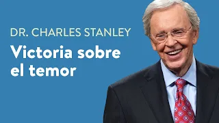 Victoria sobre el temor – Dr. Charles Stanley