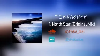 TINKA&DAN - North Star (Original Mix) [CHAPTER 1]