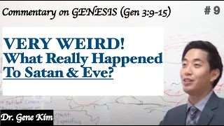 VERY WEIRD! What Really Happened To Satan & Eve? (Genesis 3:9-15) | Dr. Gene Kim