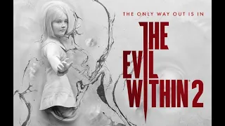 The Evil Within 2 — Игрофильм (Русская Озвучка) Весь Сюжет Cutscenes [720-PC]