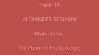10 ALEXANDER SCRIABIN   Prometheus The Poem of Fire [excerpt]