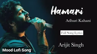 Hamari Adhuri Kahani Arjit Singh Song|8D Audio song #arjitsingh @MOOD_LOFI_SONG726 🎧🎧🎧 Night Song?