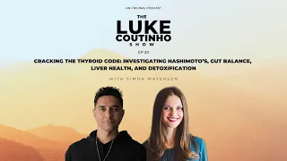 Ep.20 - Cracking the Thyroid Code: Hashimoto’s, Gut Balance, Liver Health & Detoxification