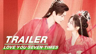 Trailer: Yang Chaoyue and Ding Yuxi Start Super Sweet Love | Love You Seven Times | 七时吉祥 | iQIYI