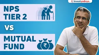 NPS Tier 2 vs Mutual Fund - Which One is Better for Your Retirement Plan?