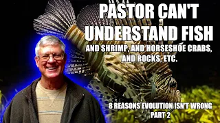 Pastor Doesn't Understand Fish: Pastor Can't Understand Science 2/4