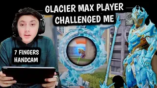 7-FINGERS CLAW IPAD PRO 12.8 HANDCAM | GLACIER MAX PLAYER CHALLENGED ME FOR 1 V 1 TDM | PUBG MOBILE