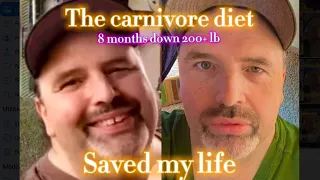 The carnivore diet saved my life…  8 months in, down OVER 200 + pounds