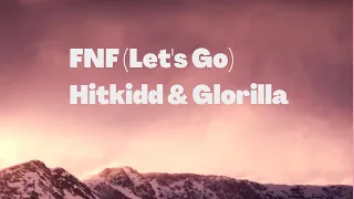 [1 HOUR 🕐]  Hitkidd & Glorilla - FNF (Let’s go)  (Lyrics)