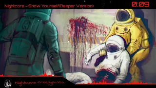 ✘Nightcore✘→ Show Yourself『Deeper Version』