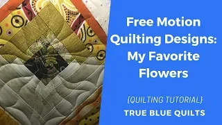 Free Motion Quilting - 3 types of flowers