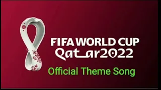 FIFA WORLD CUP  2022 in QATAR OFFICIAL SONG PROMO