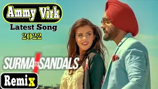 Ammy Virk, B Praak : Surma To Sandals Jaani | Latest Punjabi Songs 2022 / By MOV MAK Music