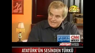 ATATÜRK ' ün kendi sesinden türkü CNN TÜRK - TARIK AKAN