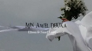 Min Awel Dekika - Elissa & Saad Lamjarred (speed up )