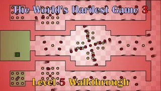 The World's Hardest Game 3 Level 5 Walkthrough