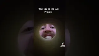 POV: you’re the last Pringle