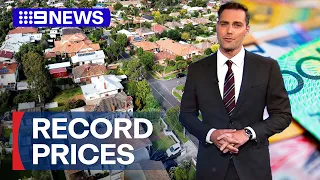 House prices hit record high | 9 News Australia