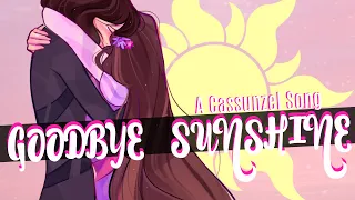 Goodbye Sunshine - An Original Cassunzel Song