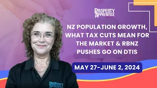 NZ Population Growth, What Tax Cuts Mean for the Market & RBNZ pushes Go on DTIs