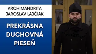 Archimandrita Jaroslav Lajčiak - "Plač duša!"