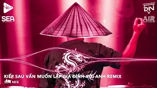 Thời Gian Trôi Bạc Màu Tóc Xanh Remix Hot TikTok - Kiếp Sau Vẫn Muốn Lập Gia Đình Với Anh Remix