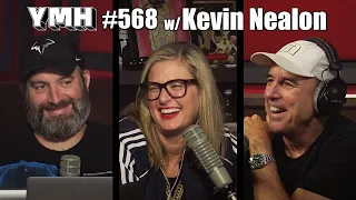Your Mom's House Podcast - Ep. 568 w/ Kevin Nealon