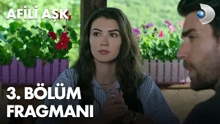 Afili Aşk 3. Bölüm Fragmanı