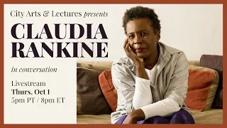 City Arts & Lectures presents Claudia Rankine