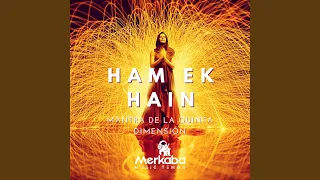 HAM EK HAIN - Mantra de la Quinta Dimensión